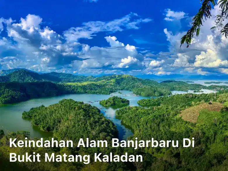 Keindahan Alam Banjarbaru di Bukit Matang Kaladan