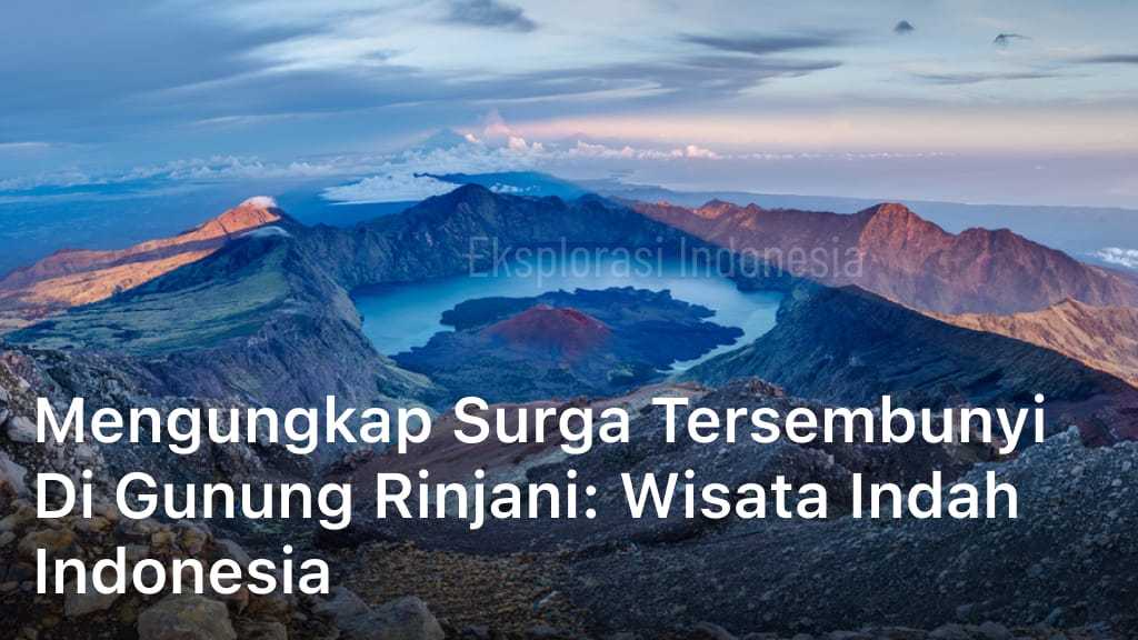 Surga Tersembunyi di Gunung Rinjani