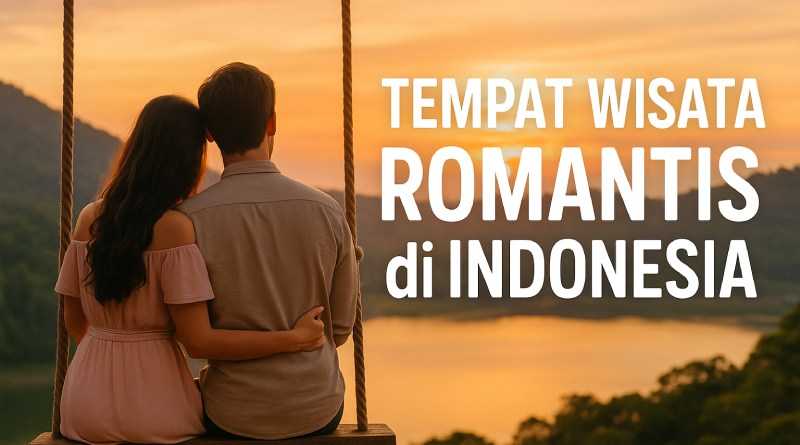 tempat wisata romantis di Indonesia