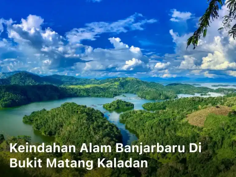 Keindahan Alam Banjarbaru di Bukit Matang Kaladan