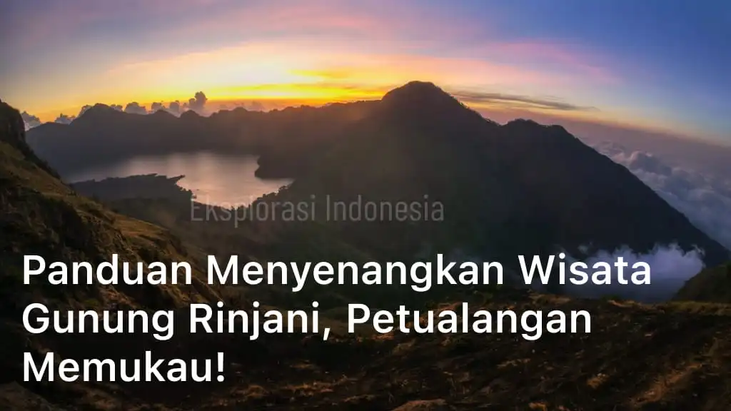Perjalanan Seru Pendakian Gunung Rinjani-Petualangan Memukau!