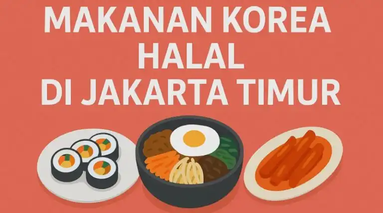 Makanan Korea Halal Jakarta Timur