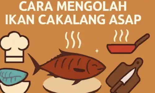 Cara Mengolah Ikan Cakalang Asap yang Lezat dan Praktis