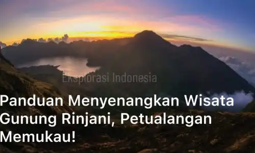 Perjalanan Seru Pendakian Gunung Rinjani-Petualangan Memukau!