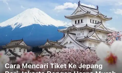 Tiket ke Jepang dari Jakarta; harga tiket ke jepang dari jakarta; harga tiket pesawat ke jepang dari jakarta; harga tiket pesawat dari jakarta ke jepang; harga tiket dari jakarta ke jepang;