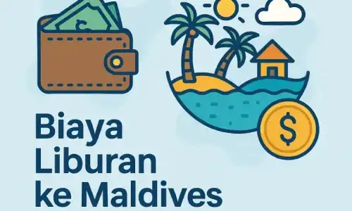 Berapa Biaya Liburan ke Maldives dari Indonesia?