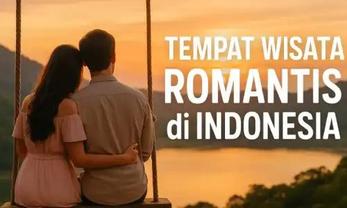 tempat wisata romantis di Indonesia